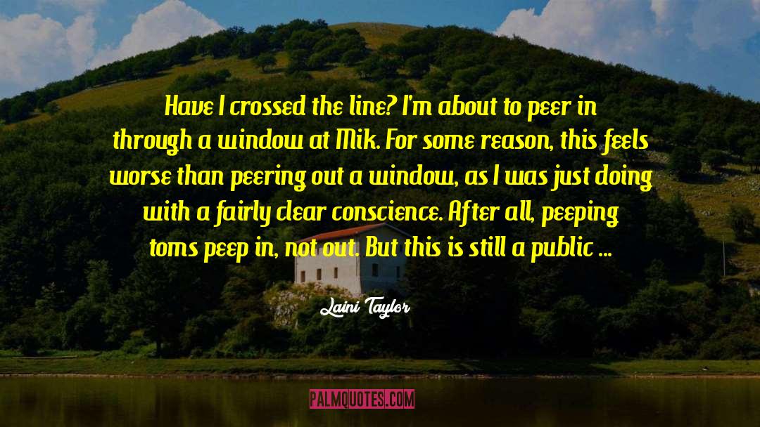 Clear Conscience quotes by Laini Taylor