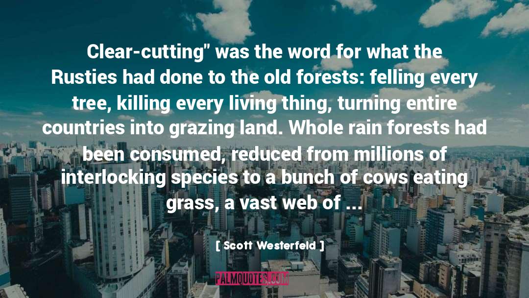 Clear Cutting quotes by Scott Westerfeld