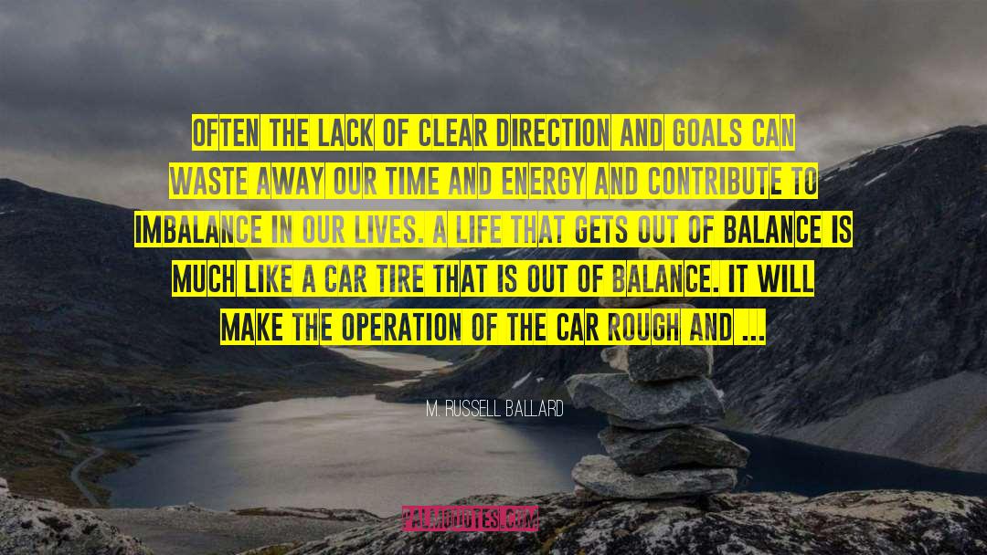 Clear Direction quotes by M. Russell Ballard