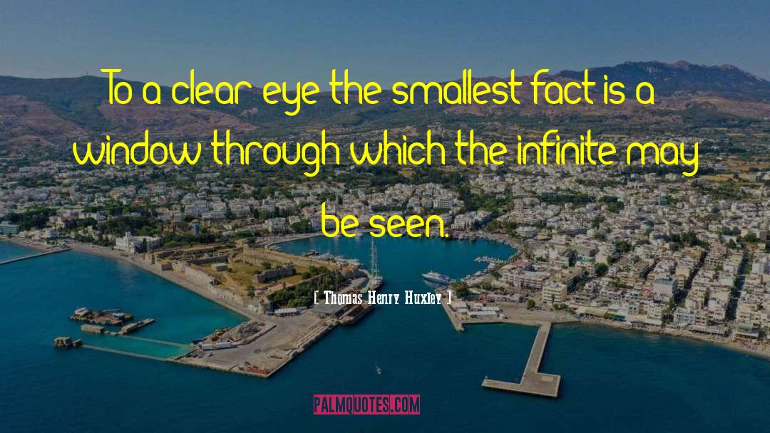 Clear Eyes quotes by Thomas Henry Huxley