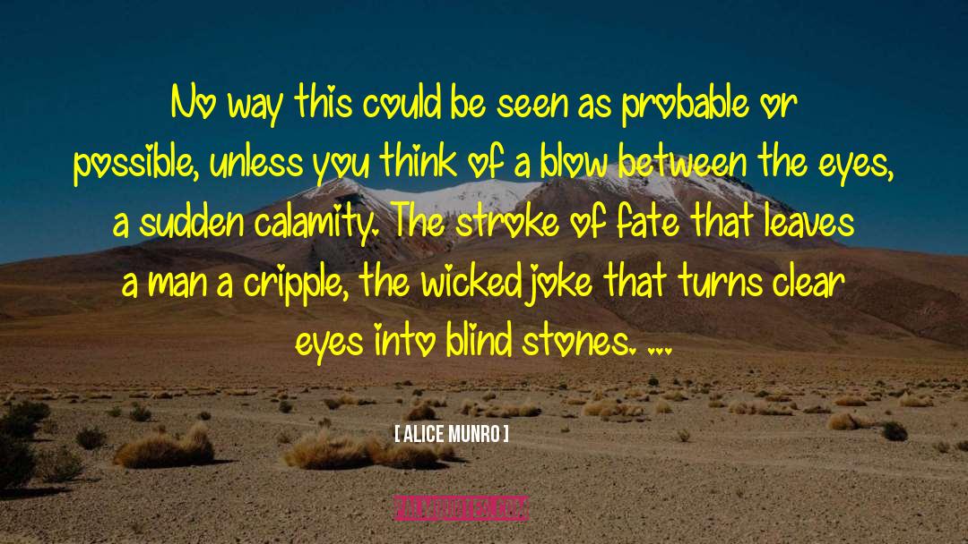 Clear Eyes quotes by Alice Munro