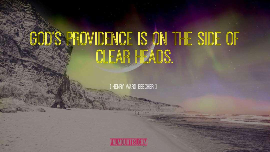 Clear Head quotes by Henry Ward Beecher