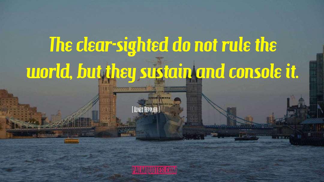 Clear Sighted Inspections quotes by Agnes Repplier