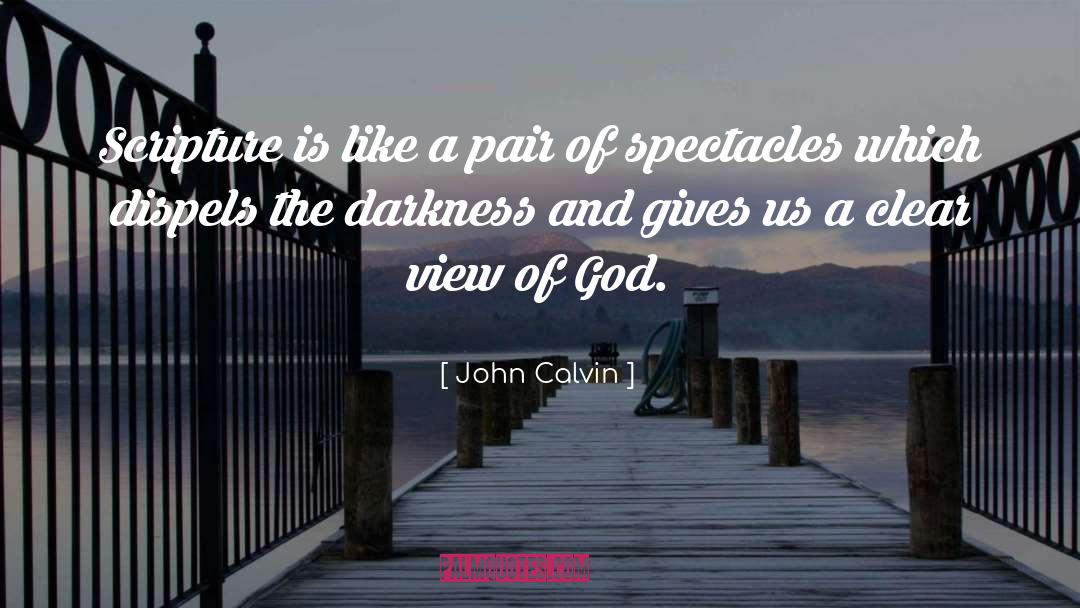 Clear View quotes by John Calvin