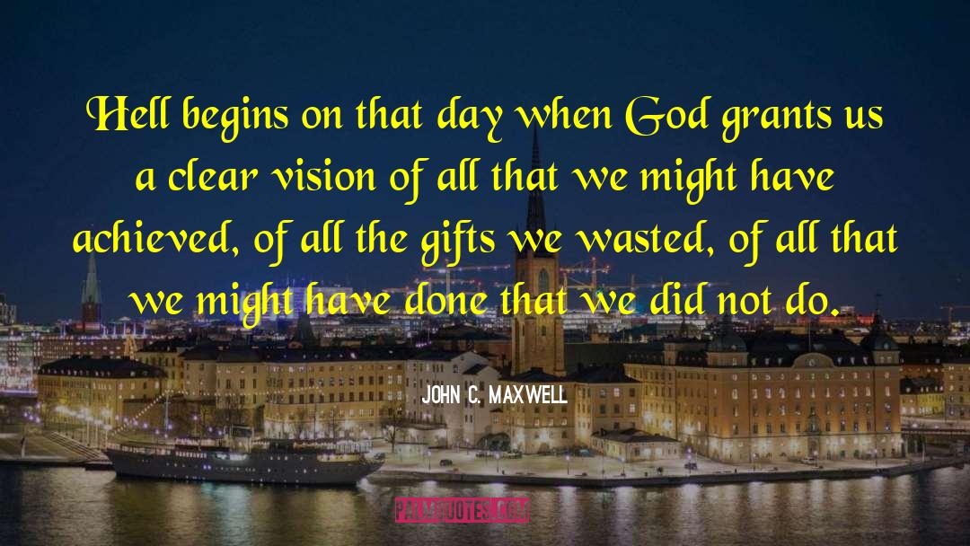 Clear Vision quotes by John C. Maxwell