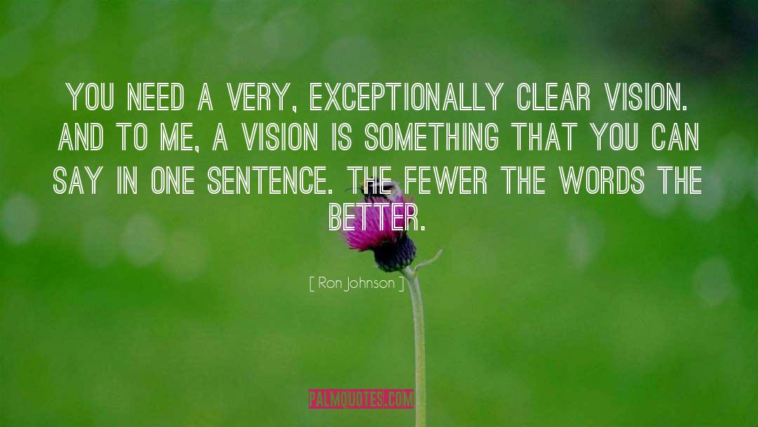 Clear Vision quotes by Ron Johnson