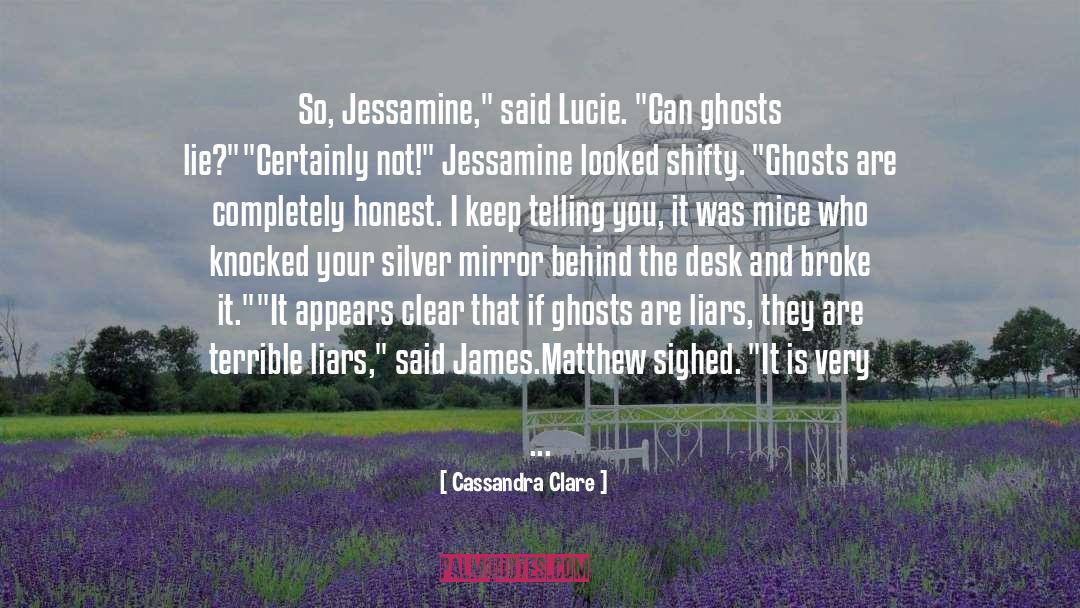 Clearing Out quotes by Cassandra Clare