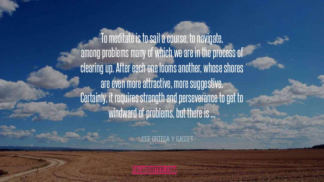 Clearing quotes by Jose Ortega Y Gasset
