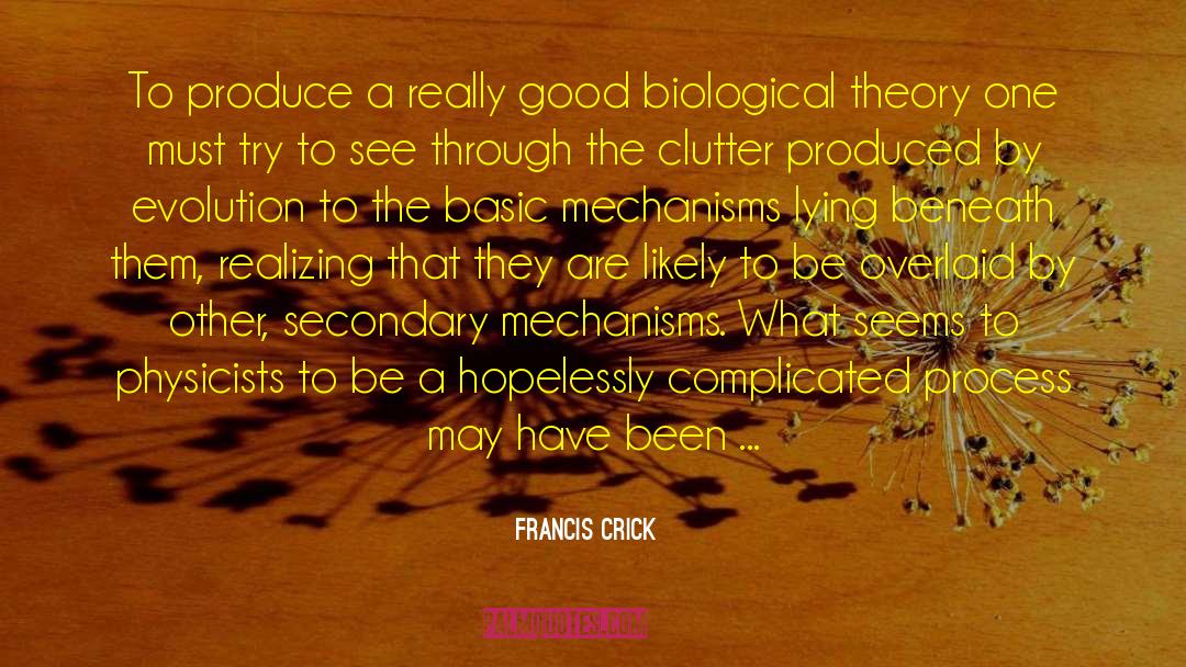 Clearing The Clutter quotes by Francis Crick