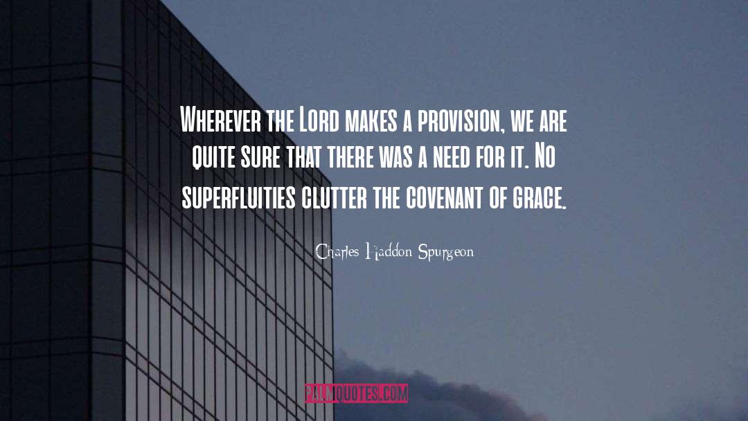 Clearing The Clutter quotes by Charles Haddon Spurgeon