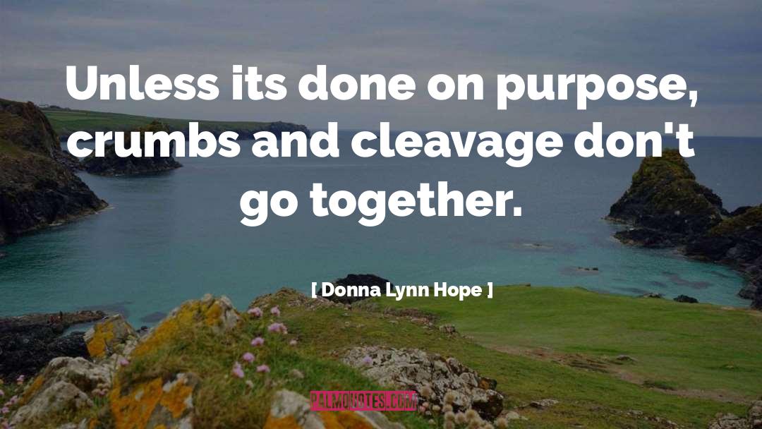 Cleavage quotes by Donna Lynn Hope