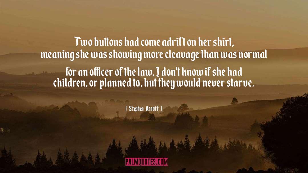 Cleavage quotes by Stephen Arnott