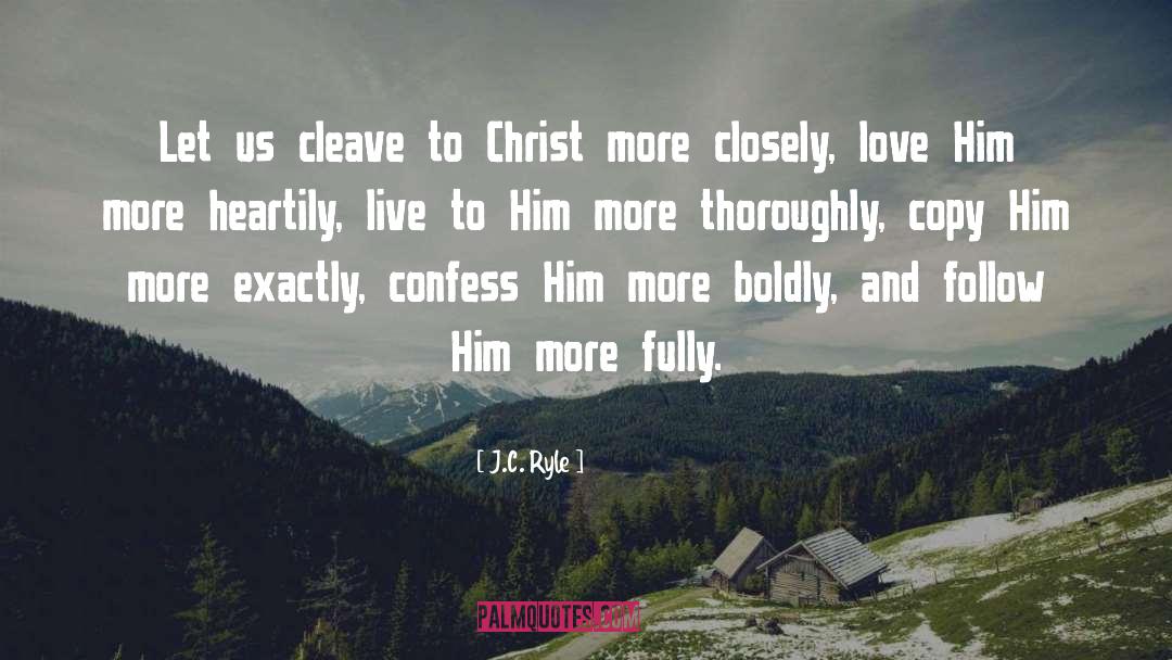 Cleave quotes by J.C. Ryle