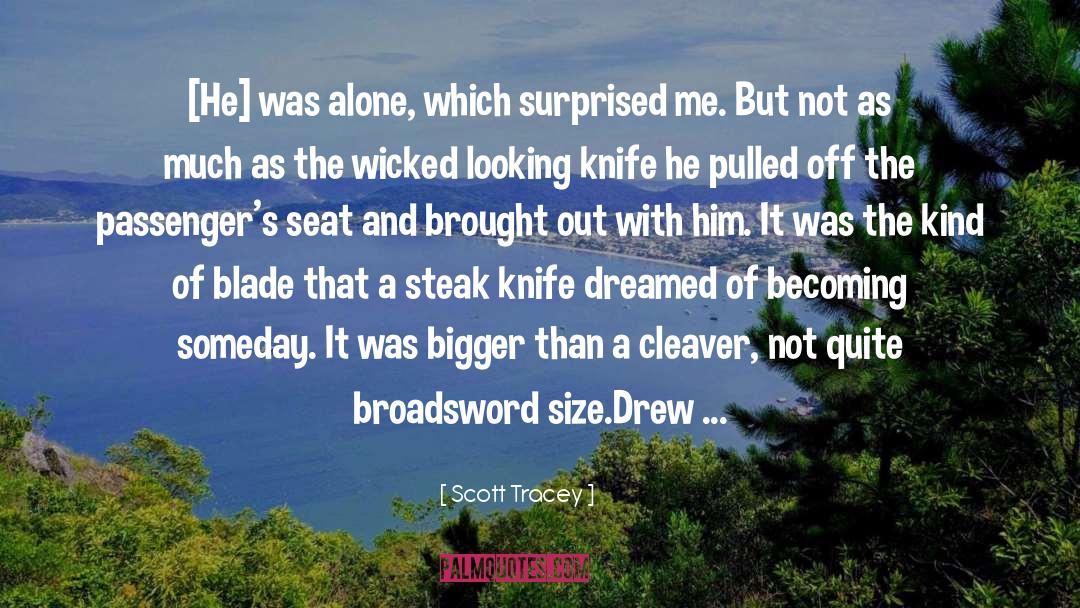 Cleaver quotes by Scott Tracey