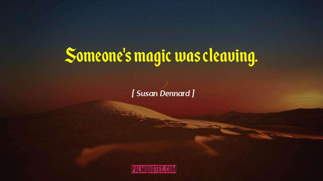 Cleaving quotes by Susan Dennard