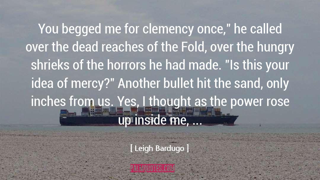 Clemency quotes by Leigh Bardugo