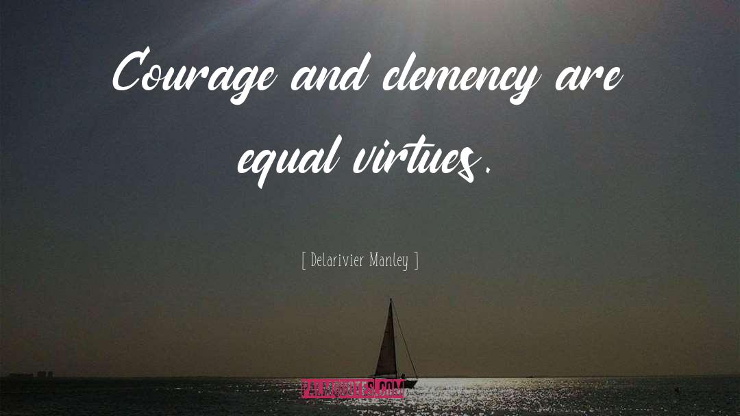 Clemency quotes by Delarivier Manley