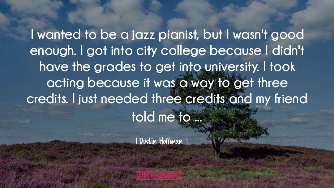 Clemson University quotes by Dustin Hoffman