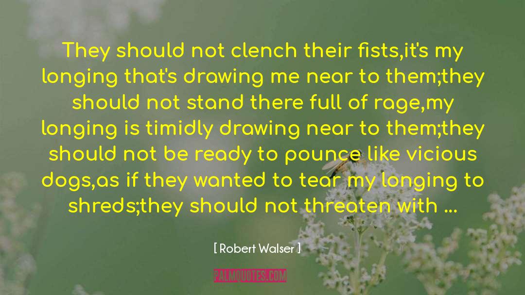 Clench quotes by Robert Walser