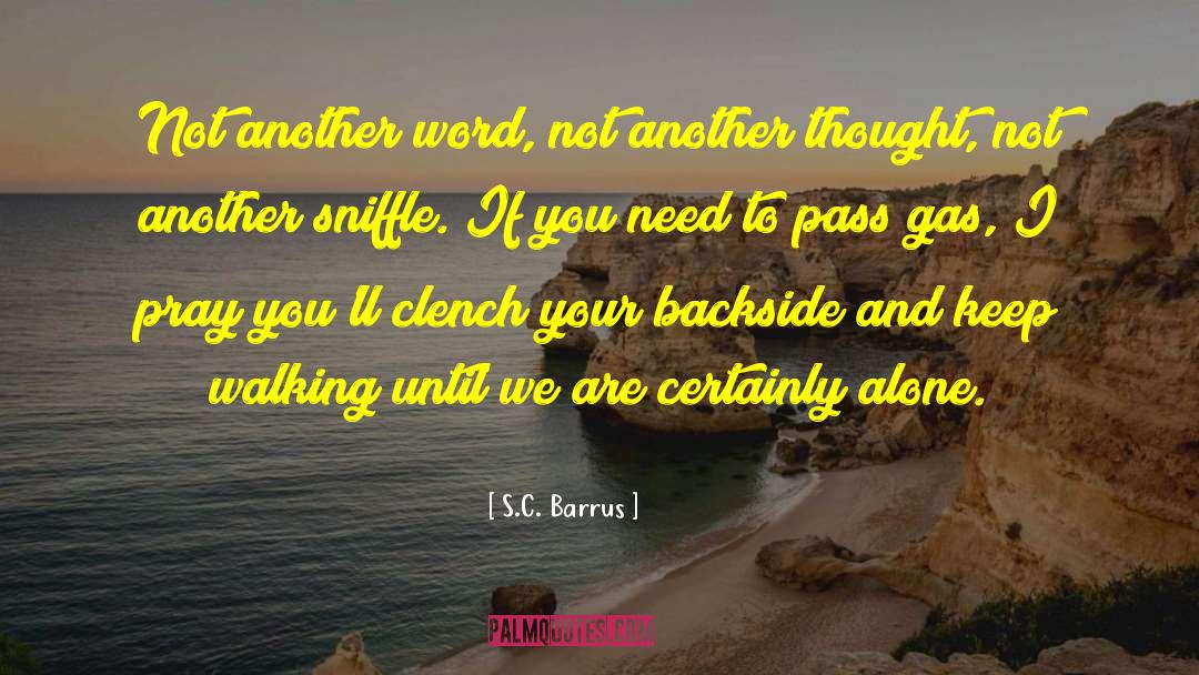 Clench quotes by S.C. Barrus