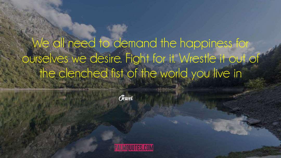 Clenched Fist quotes by Jewel