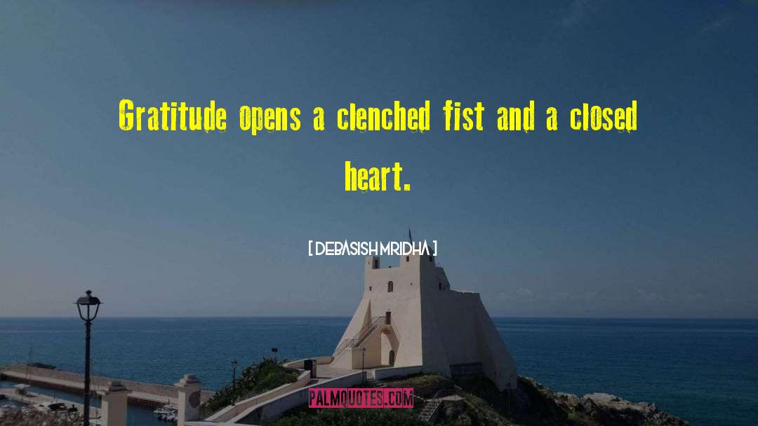 Clenched Fist quotes by Debasish Mridha
