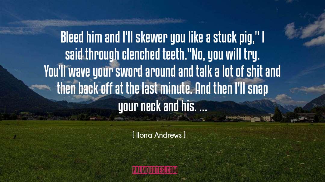 Clenched Teeth quotes by Ilona Andrews