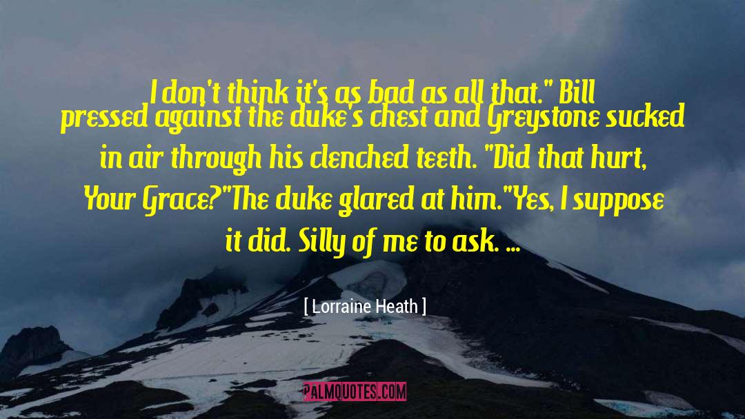 Clenched Teeth quotes by Lorraine Heath