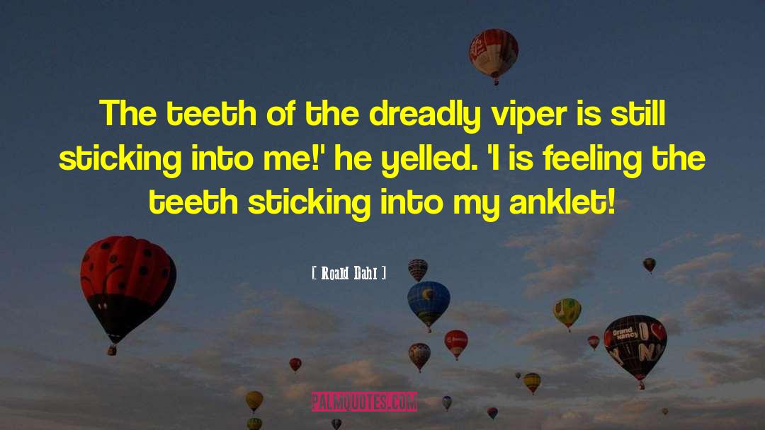 Clenched Teeth quotes by Roald Dahl