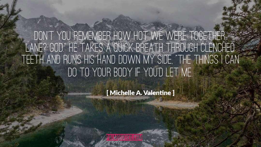 Clenched Teeth quotes by Michelle A. Valentine