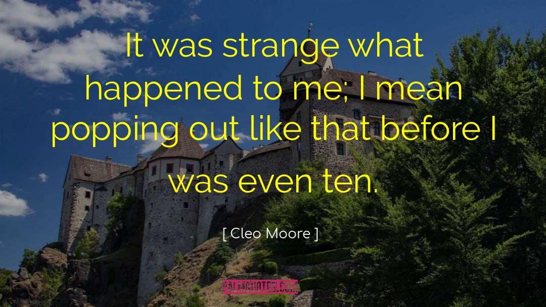 Cleo quotes by Cleo Moore