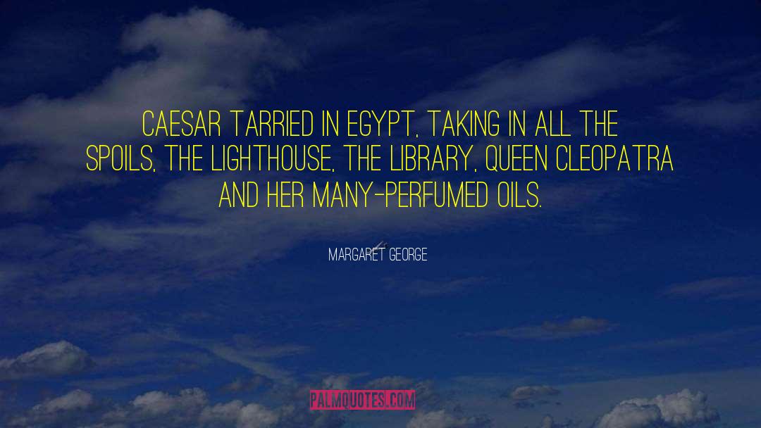 Cleopatra Igt quotes by Margaret George