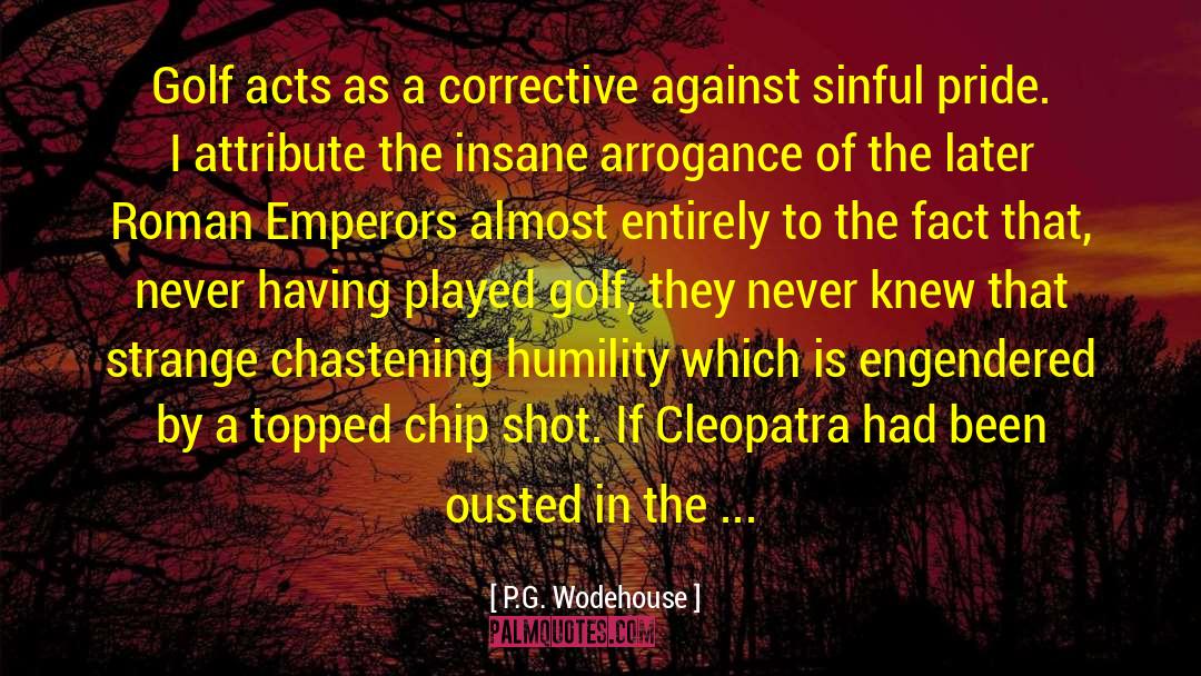 Cleopatra quotes by P.G. Wodehouse