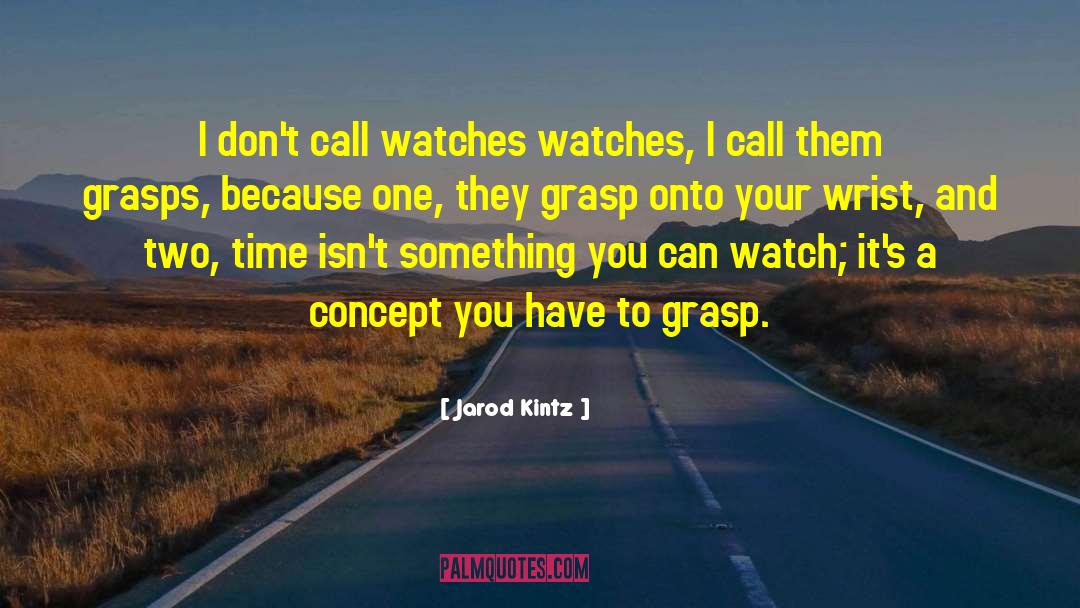 Clerc Watches quotes by Jarod Kintz