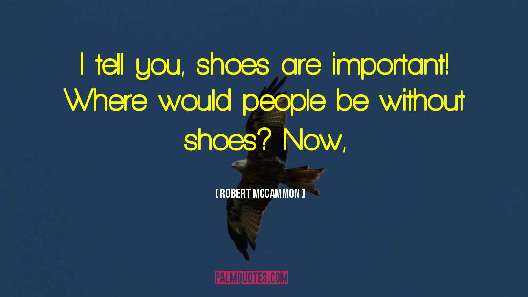 Clergerie Shoes quotes by Robert McCammon