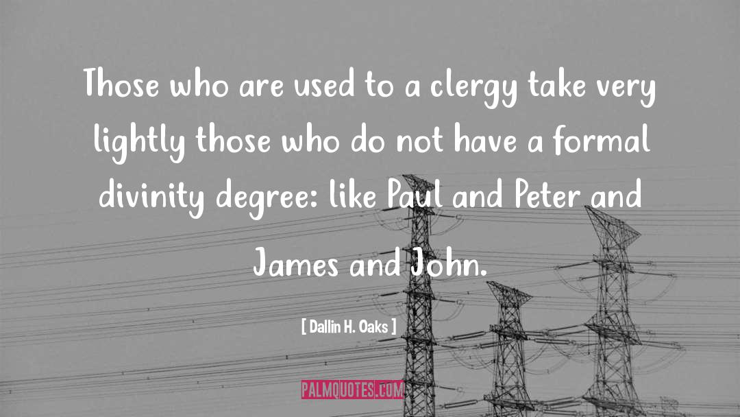 Clergy quotes by Dallin H. Oaks