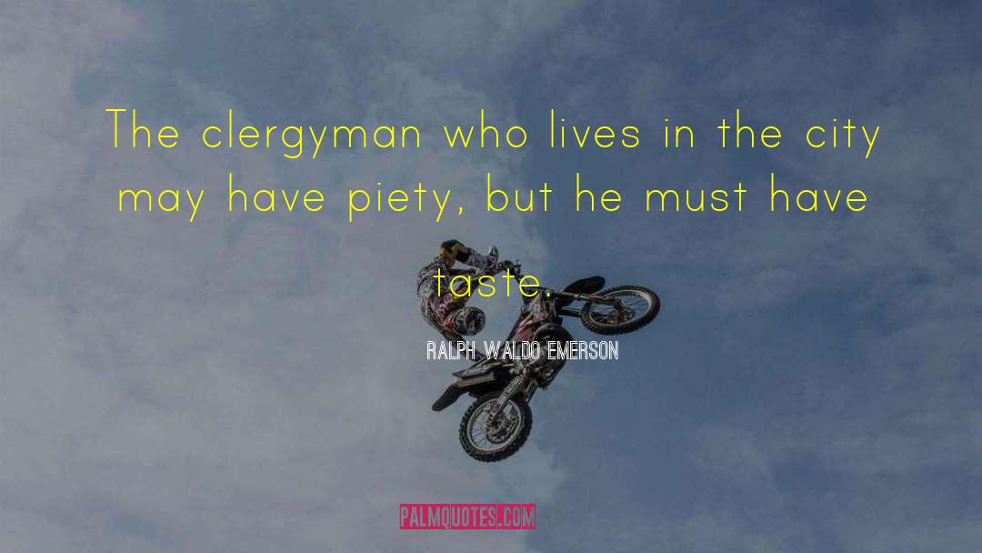 Clergymen quotes by Ralph Waldo Emerson