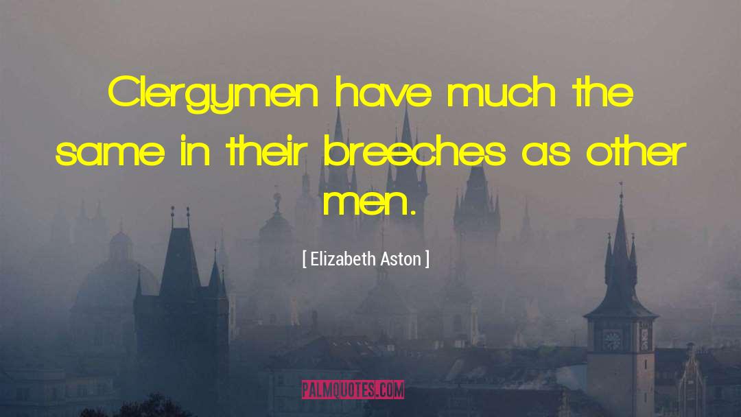 Clergymen quotes by Elizabeth Aston