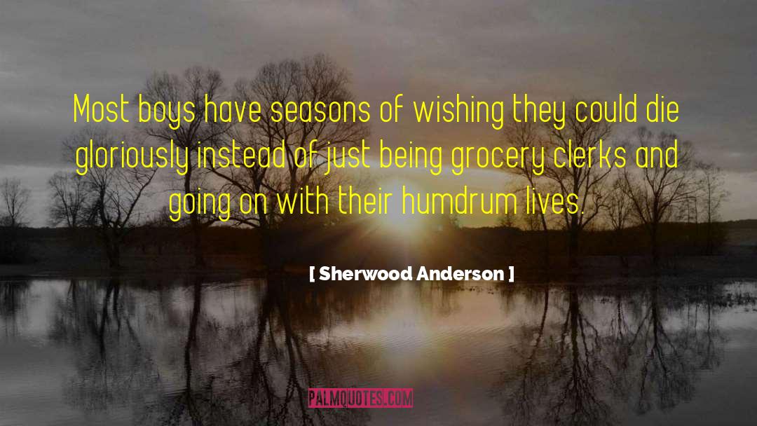 Clerks quotes by Sherwood Anderson