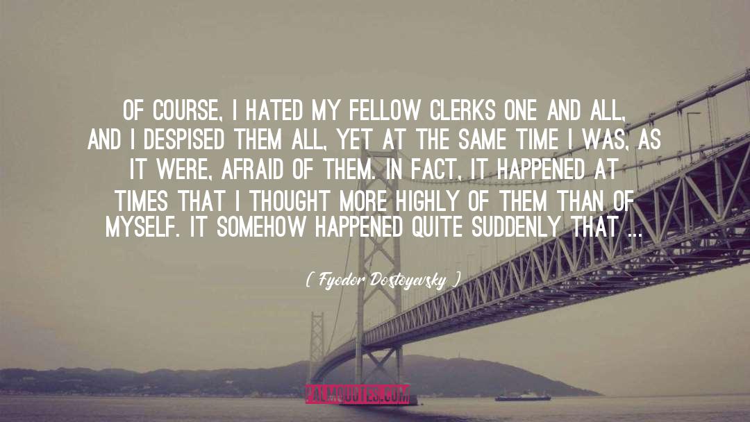 Clerks quotes by Fyodor Dostoyevsky