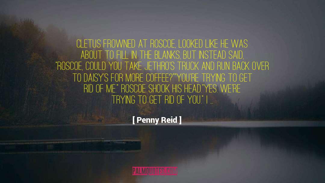 Cletus quotes by Penny Reid