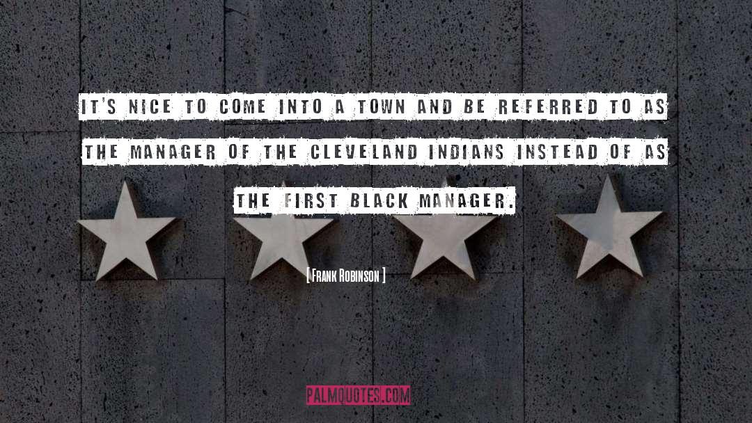 Cleveland Indians quotes by Frank Robinson