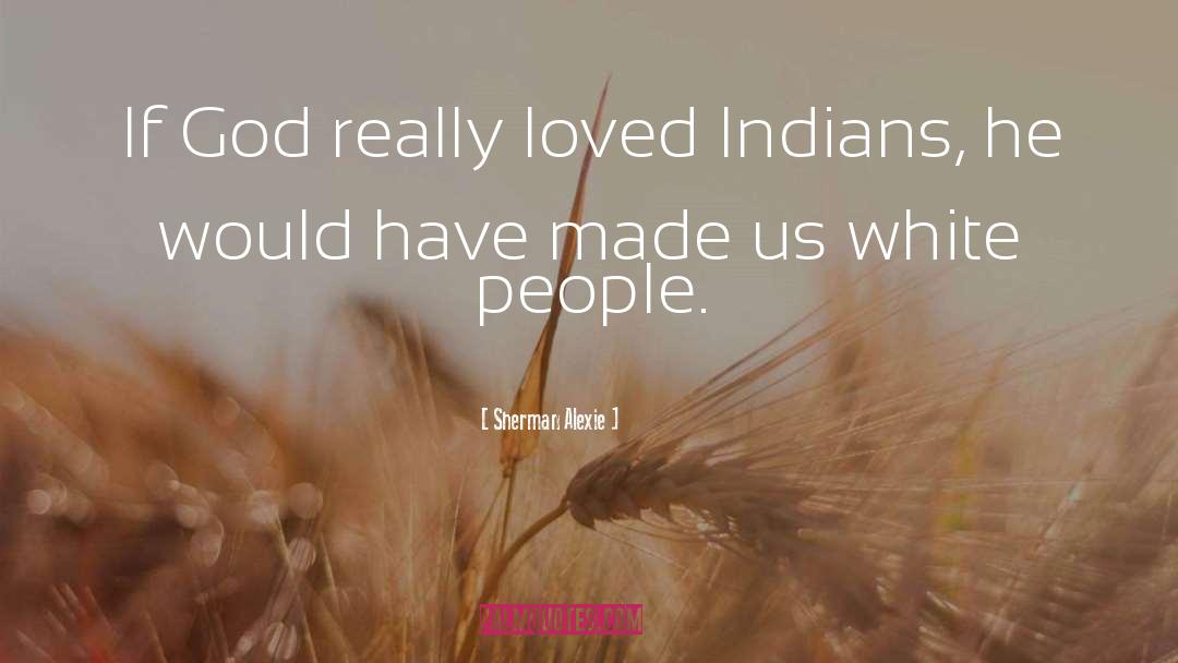 Cleveland Indians quotes by Sherman Alexie