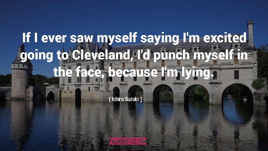 Cleveland quotes by Ichiro Suzuki