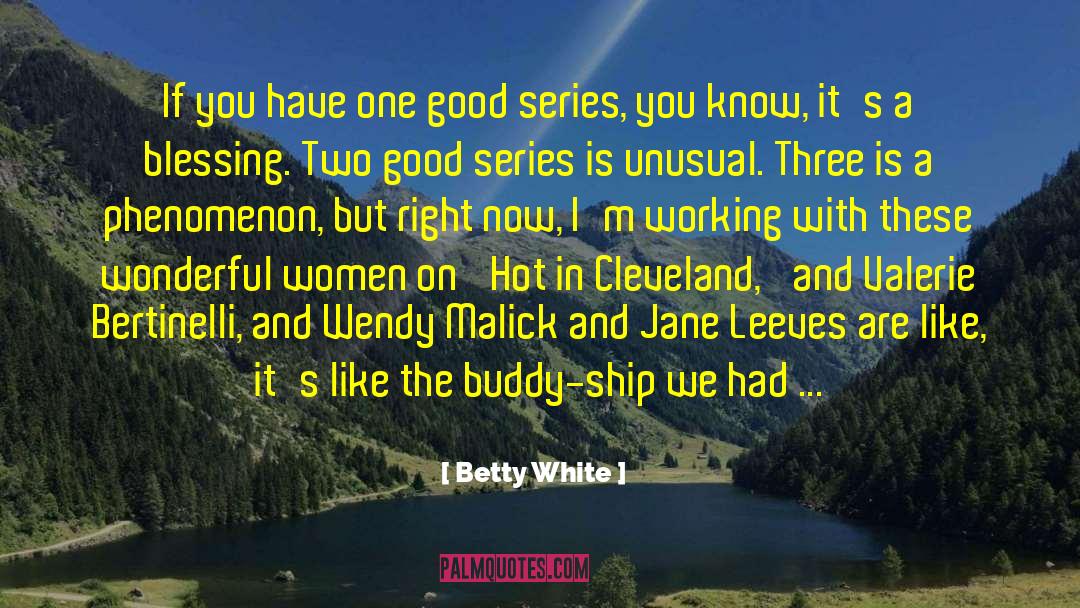 Cleveland quotes by Betty White