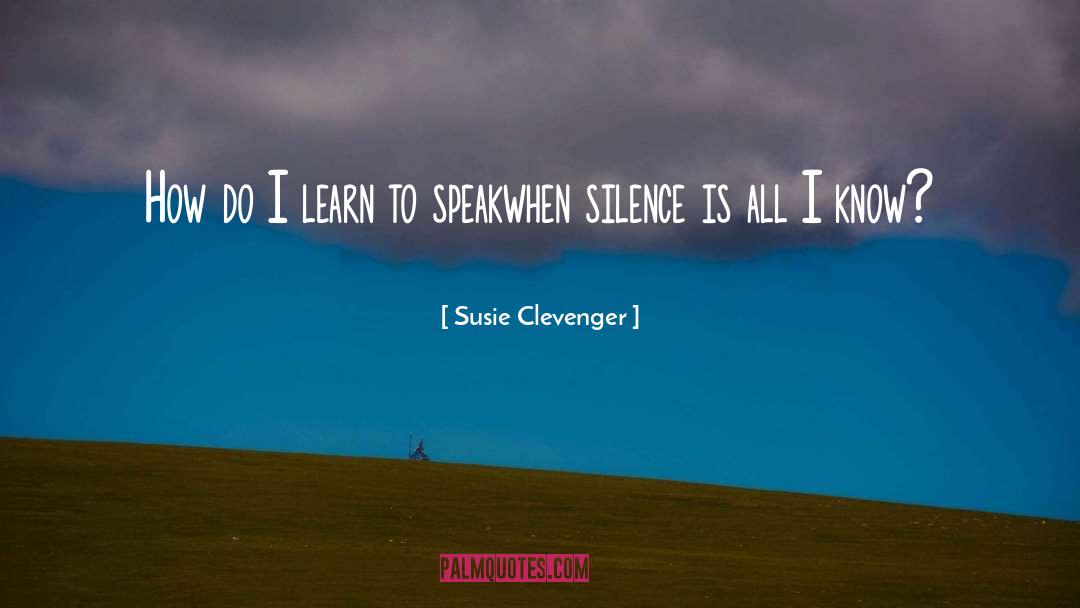 Clevenger quotes by Susie Clevenger