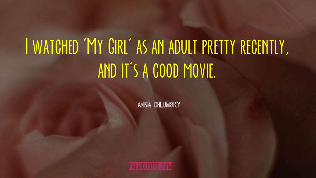 Clever Girl quotes by Anna Chlumsky