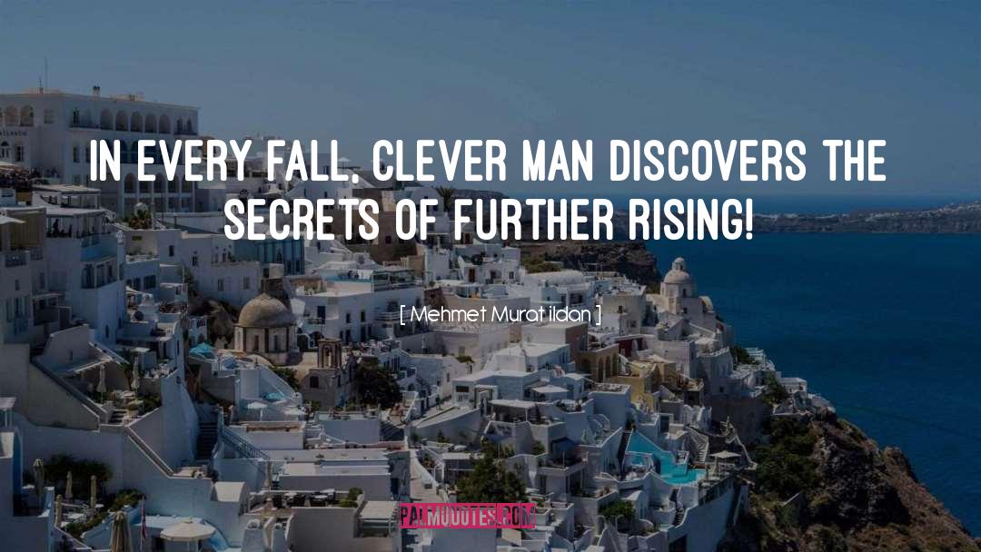 Clever Man quotes by Mehmet Murat Ildan