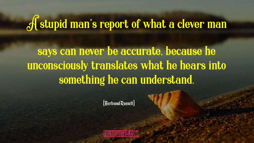 Clever Man quotes by Bertrand Russell