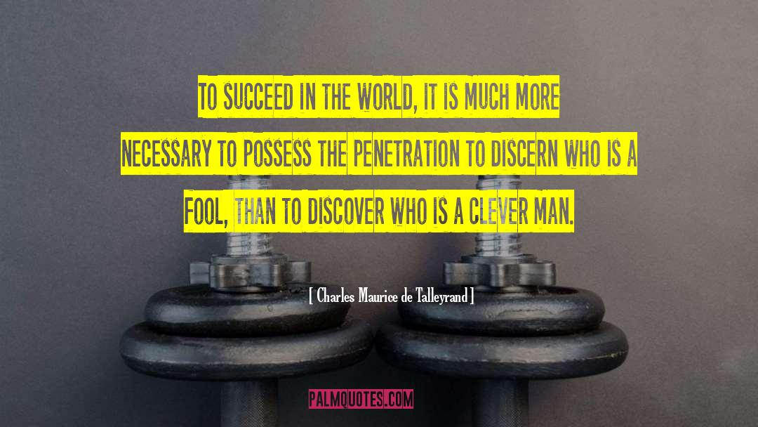 Clever Man quotes by Charles Maurice De Talleyrand